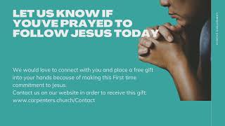 Carpenter's Church Service & Message - Spiritual Progression: Value Of "No" - April 18, 2021