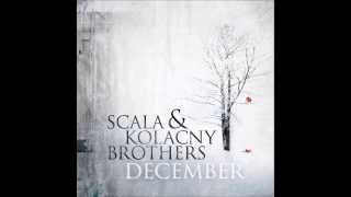 Watch Scala  Kolacny Brothers Did I Make The Most Of Loving You video