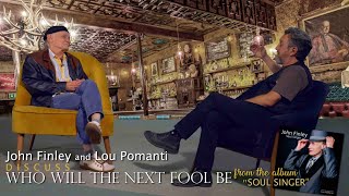 Soul Singer Discussions - No. 11 “Who Will The Next Fool Be”