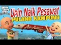 Upin Ipin Naik Pesawat, pulang kampung GTA Lucu