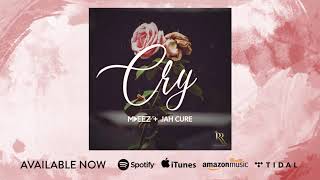 Mdeez Feat Jah Cure Cry Mdeez Feat Jah Cure Cry