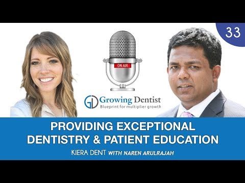 PROVIDING DENTAL PATIENT EDUCATION: KIERA DENT: Growing Dentist