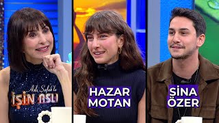 Aslı Şafakla İşin Aslı - Hazar Motan & Sina Özer 13 Aralık 2023