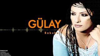 Gülay - Babuba  [ Damlalar © 2000 Kalan Müzik ]