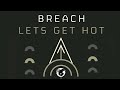 Breach - Let's Get Hot (Dub)