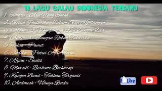Download lagu 10 Lagu Galau Indonesia Terbaru
