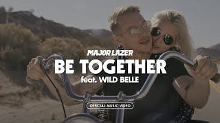 Major Lazer Ft. Wild Belle - Be Together