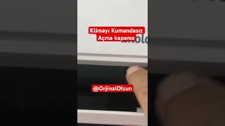 Klima Kumandasız Açma Kapama Nasıl Yapılır