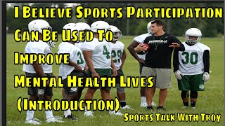 Sports Participation Can Improve Mental Health Lives (Introduction)