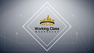 Working Class Wednesday