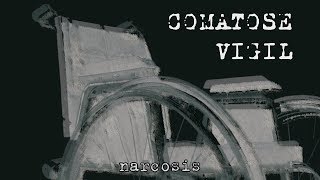 Watch Comatose Vigil Narcosis video