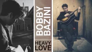 Video Heavy Love Bobby Bazini