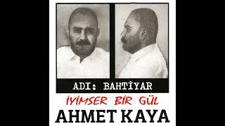 Ahmet Kaya - Adi Bahti̇yar İyi̇mser Bi̇r Gül - 1989 - Full Albüm - Süper Kali̇te - Full Hd 1080 P