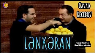 Cavad Recebov Lənkəran Gunebaxan - Ans