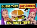 GUESS THAT FOOD: Bob’s Burger’s Burgers! (In Real Life)