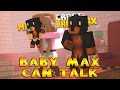 Minecraft - Little Kelly Adventures : BABY MAX CAN TALK!