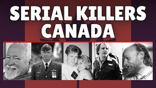 Most Notorious Serial Killers That Haunted Canada For Decades True Crime Doentary