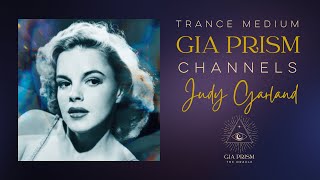 Psychic medium Gia Prism trance channels Judy Garland