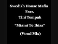 Swedish House Mafia ft. Tinie Tempah - Miami To Ib