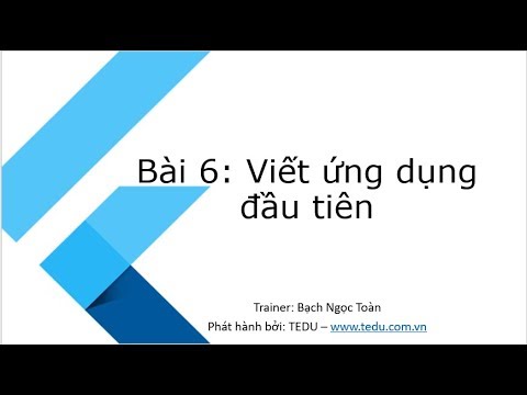 Flutter căn bản Bài 6: Viết ứng dụng đầu tiên