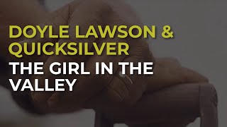 Watch Doyle Lawson The Girl In The Valley video