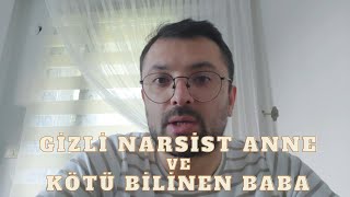 Gizli Narsist Anne Ve Kötü Bilinen Baba