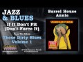 Barrel House Annie - If It Don't Fit (Don't Force It)