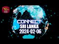 Connect Sri Lanka 06-02-2024