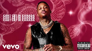Yg - Cant Get In Kanada (Official Audio)