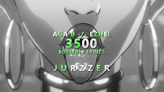 Aga B X Ezhel - 3500 [Sözleri/Lyrics]