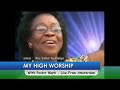 MY HIGH WORSHIP (Vol. 12)// 23rd May, 2020 - Special Time with Rev. Mrs. Esther Nyamekye.