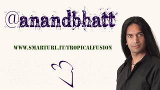 Watch Anand Bhatt Debo Estar Contigo video