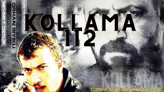 Kollama 112. Bölüm