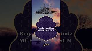 Regaib Kandilimiz Mübarek Olsun