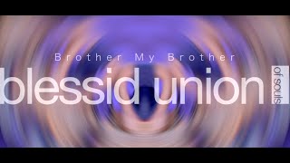 Watch Blessid Union Of Souls Brother My Brother video