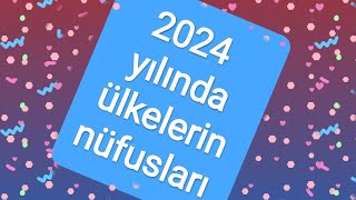 2024 yılında ülkelerin nüfusları #dünya #ülke #nüfus sayıları #hangi ülkede kaç 