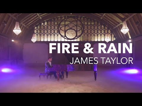 Fire and Rain Video