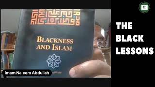 THE BLACK LESSONS (#16): Blackness Among the Arabs & Blacks in the Qur'an