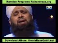 Aye Sabz Gumbad Wale Manzoor Dua Karna By Owais Raza Qadri