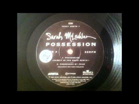 Sarah Mclachlan - Possession (Rabbit in the Moon remix)