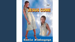 Watch Eunia Simbagoye Jesus Come video
