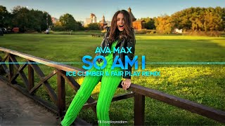 Ava Max - So Am I (Ice Climber & Fair Play Remix)