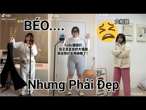 【抖音】TikTok Trung Quốc ❤️ Nàng béo nên mặc đồ gì? Cách mix đồ cho nàng béo #129 | TikTok Official9x