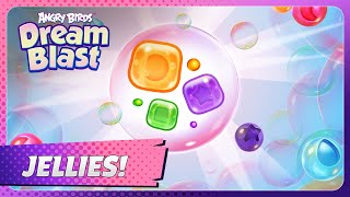 Angry Birds Dream Blasts Mechanics 101 Jellies