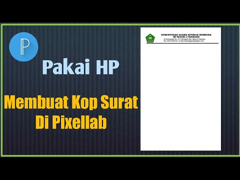 CARA MEMBUAT KOP SURAT DI PIXELLAB
