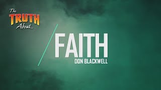 The Truth About Faith Gods Plan For Saving Man