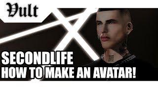 SECONDLIFE | HOW TO MAKE AN AVATAR!
