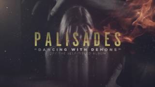 Watch Palisades Dancing With Demons video