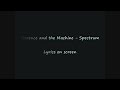 Florence and the Machine - Spectrum Lyrics on Screen !