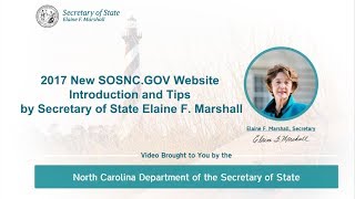 2017 New Sosnc.gov Website Introduction And Tips By Secretary Of State Elaine F. Marshall.